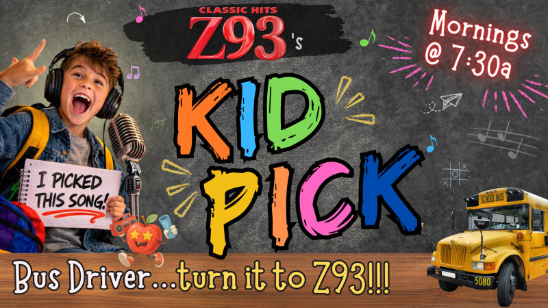 Z93's Quick Kid Pick!